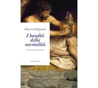 I banditi della normalità