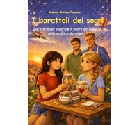 I barattoli dei sogni: Una storia sul valore dei soldi, delle scelte e dei sogni