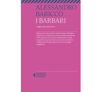 I barbari. Saggio sulla mutazione