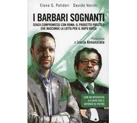 I barbari sognanti. La battaglia per la successione nella Lega