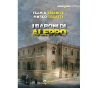 I baroni di Aleppo - Amabile Flavia, Tosatti Marco