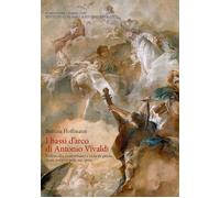 I bassi d'arco di Antonio Vivaldi. Violoncello, contrabbasso e viola da gamba al