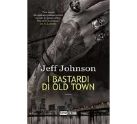 I bastardi di Old Town. Darby Holland. Vol. 2