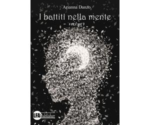 I battiti Nella mente - [LFA Publisher]