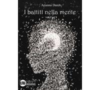 I battiti nella mente. Vol. 1