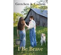 I Be Brave: A heartfelt story of a family broken by grief and a boy's search for home