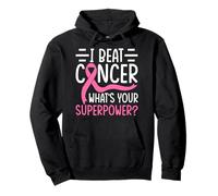 I Beat Cancer Qual è il tuo superpotere? Felpa con Cappuccio