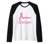 I Beat Cancer Qual è Il Tuo superpotere? Maglia con Maniche Raglan