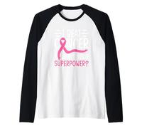 I Beat Cancer Qual è il tuo superpotere? Maglia con Maniche Raglan