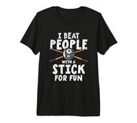 I Beat People with A Stick Coda di Biliardo Giocatore Maglietta Premium