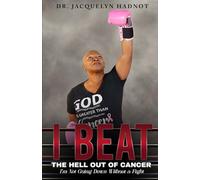 I Beat the Hell Out of Cancer! I'm Not Going Down Without a Fight