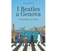 I Beatles a Genova: Formidabile quel 1965