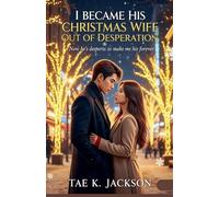 I Became His Christmas Wife Out of Desperation