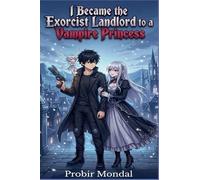 I Became the Exorcist Landlord to a Vampire Princess.