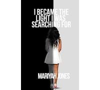 I Became The Light I was Searching For
