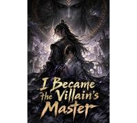I Became the Villain's Master