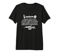 I Before E Except After C Funny Grammar Frase Dark Maglietta Premium