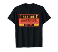 I Before E Grammatica Regola Eccezione Insegnante di Inglese Umorismo Maglietta