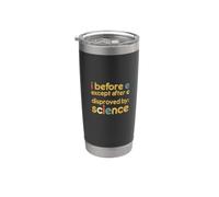 I Before E Tranne Dopo C Disproved Da Science Divertente Inglese Bicchiere termico in acciaio inox doppia parete