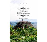 I bei luoghi dell'Italia nascosta