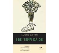 I bei tempi da dei