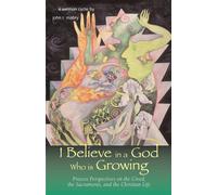 I Believe in a God Who Is Growing - Mabry John