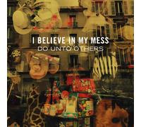 I Believe In My Mess - Do Unto Others (LP)