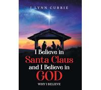 I Believe in Santa Claus And I Believe in God
