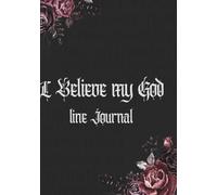 I Believe My God.: Personal Stories of Faith and Miracles"
