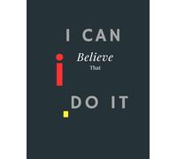 i believe that i can do it: a positive note book