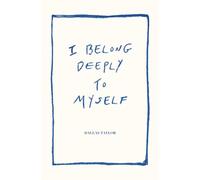 I Belong Deeply to Myself (Tascabile)