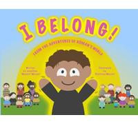 I Belong!: From The Adventures Of Roman's World
