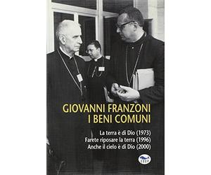 I beni comuni: La terra è di Dio-Farete riposare la terra-Anche il cielo è di Dio