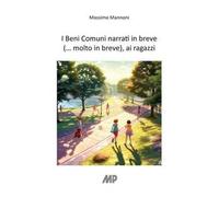 I beni comuni narrati in breve (… molto in breve), ai ragazzi