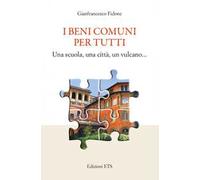 I beni comuni per tutti. Una scuola, una città, un vulcano...