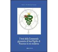 I beni della commenda giovannita di Sant'Egidio di Piacenza in età moderna