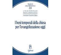 I beni temporali della Chiesa per l'evangelizzazione oggi