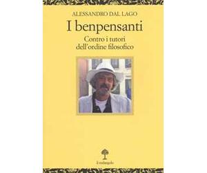I benpensanti. Contro i tutori dell'ordine filosofico