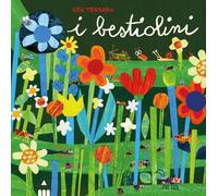 Libri Gek Tessaro - I Bestiolini. Ediz. A Colori