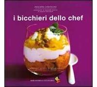 I bicchieri dello chef. Ediz. a colori