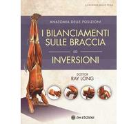 I bilanciamenti sulle braccia ed inversioni