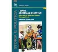 I bimbi ascoltano incantati. Storia dell'ex deportato militare Giuseppe Minoli