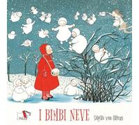 I bimbi neve. Ediz. a colori