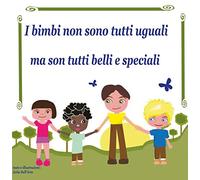 I bimbi non son tutti uguali... ma son tutti belli e speciali