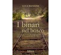 I binari nel bosco