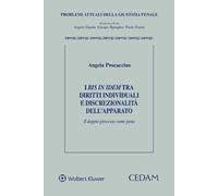 I bis in idem tra diritti individuali e discrezionalità dell’apparato