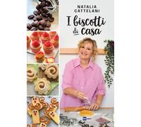 I BISCOTTI DI CASA - CATTELANI NATALIA - RAI LIBRI