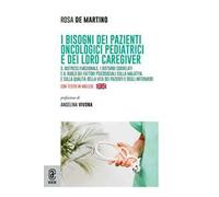 I bisogni dei pazienti oncologici pediatrici e dei loro caregiver. Il distress emozionale, i disturbi correlati e il ruolo dei fattori psicosociali sulla malattia e sulla qualità della vita dei p...