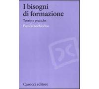 I bisogni di formazione. Teorie e pratiche