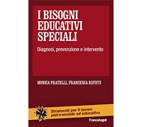 I bisogni educativi speciali. Diagnosi, prevenzione, intervento